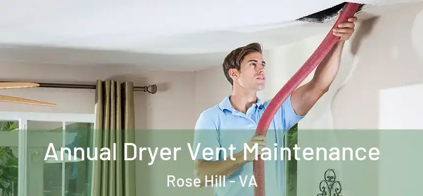 Annual Dryer Vent Maintenance Rose Hill - VA
