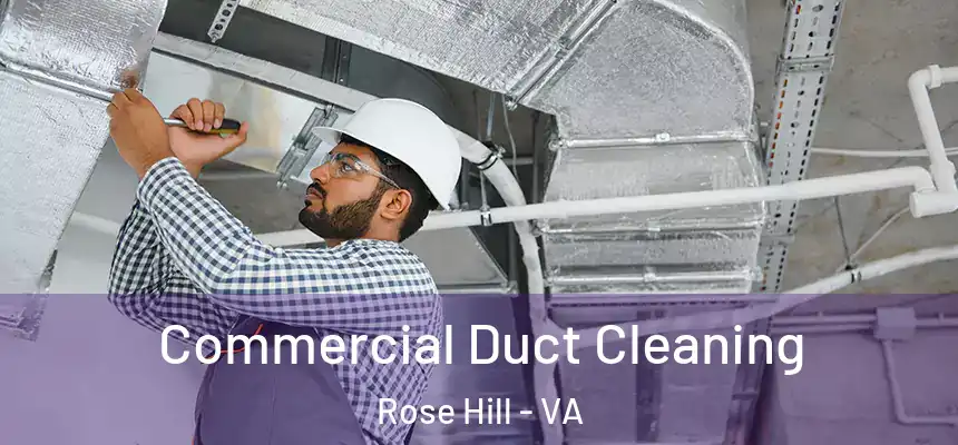  Commercial Duct Cleaning Rose Hill - VA