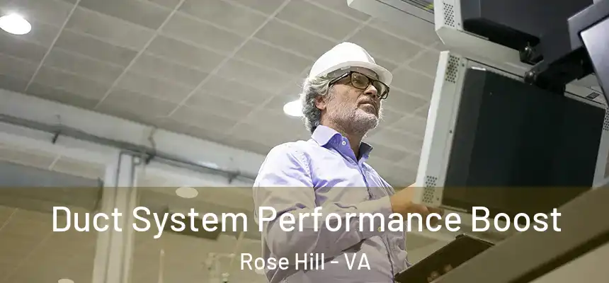 Duct System Performance Boost Rose Hill - VA