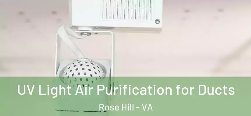  UV Light Air Purification for Ducts Rose Hill - VA