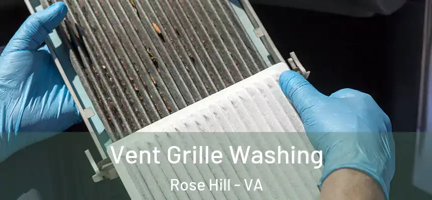 Vent Grille Washing Rose Hill - VA